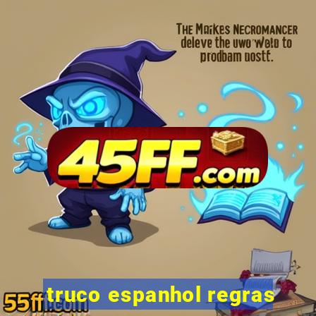 truco espanhol regras